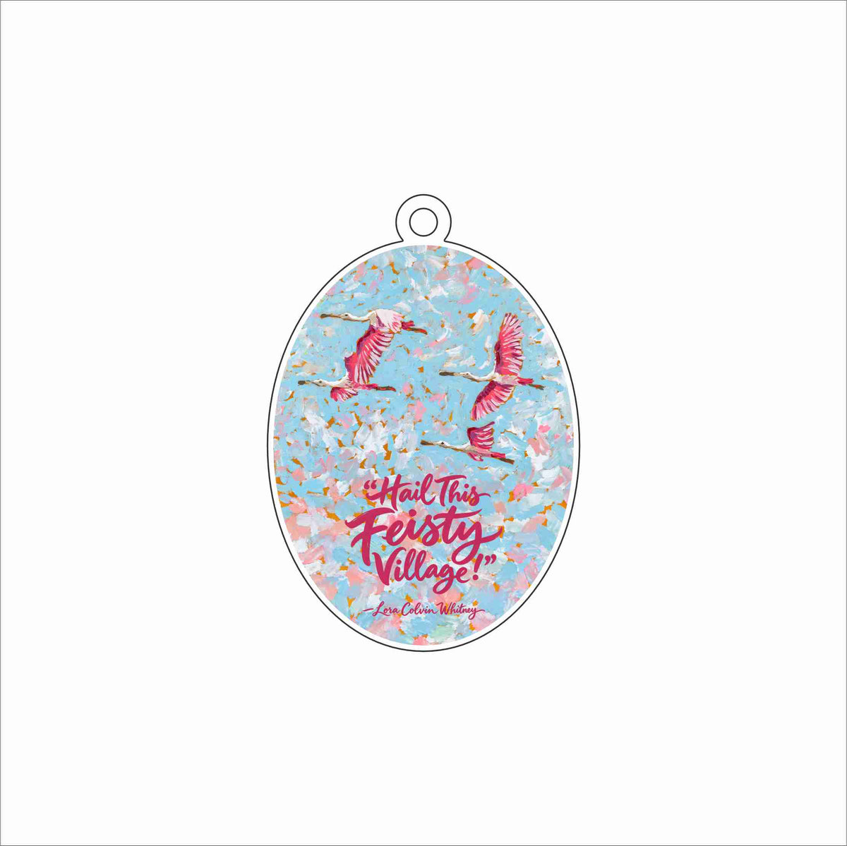 LAM-034 Feisty Village Lora Colvi Whitney Ornament | 0.25Acrylic Ornament