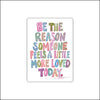 CMS-1938-C10 Be The Reason Magnet | 0.125Acrylic Magnet | Set of 10