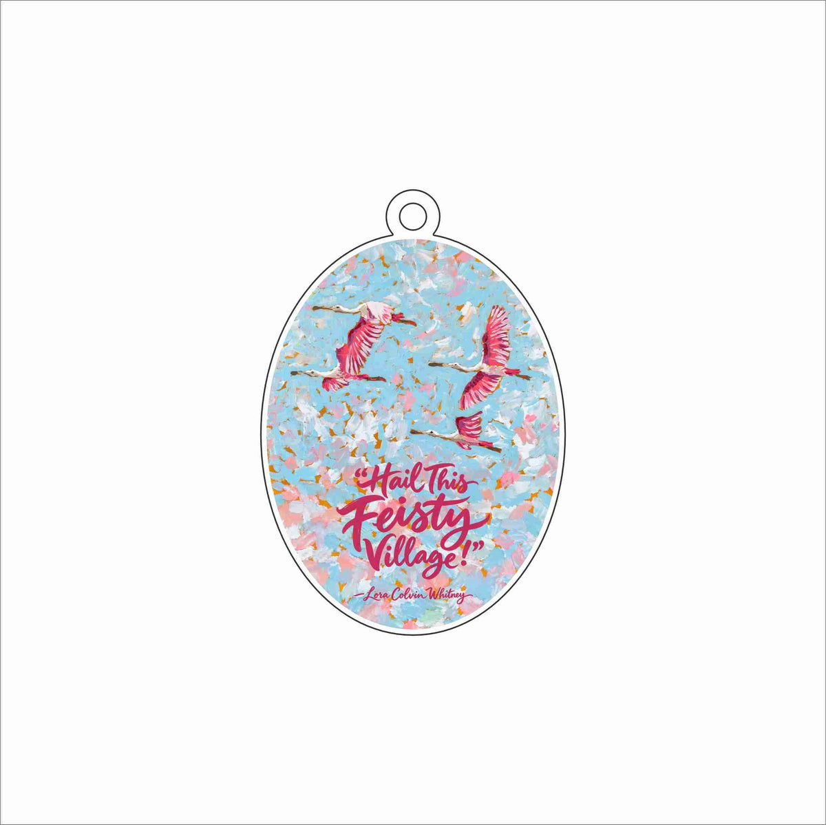 LAM-034 Feisty Village Lora Colvi Whitney  Ornament | 0.25Acrylic Ornament