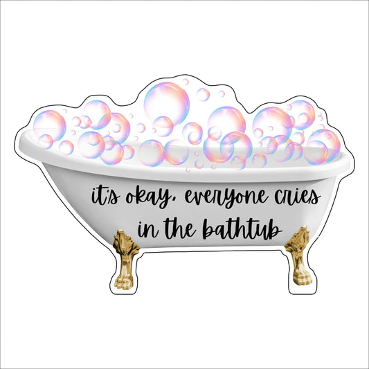 CYTA-104 It's Okay, Everyone Cries in the Bathtub Mini | 0.50Acrylic Mini | Case of 25