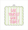CYTA-164 Give Yourself Grace Ornament | 0.25Acrylic Ornament | Case of 25