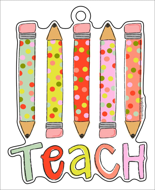 Teach Pencils | 0.125" Acrylic Ornament | Case (any 10+)